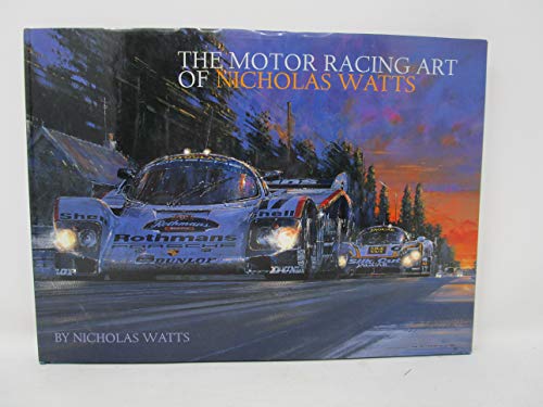 9781893618039: The Motor Racing Art of Nicholas Watts