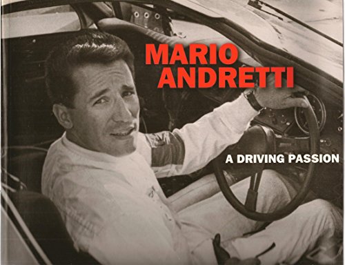 Stock image for Mario Andretti: A Driving Passion for sale by Marvin Minkler Modern First Editions