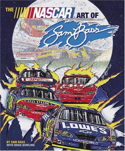 Imagen de archivo de The NASCAR Art of Sam Bass a la venta por Better World Books