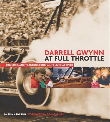 Imagen de archivo de Darrell Gwynn: At Full Throttle: Truimphs and Tragedies from a Life Lived at Speed a la venta por HPB-Red