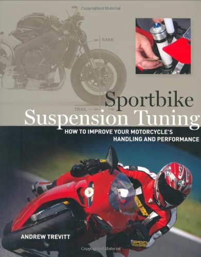 Stock image for Sportbike Suspension Tuning: How to Improve Your Motorcycle's Handling and Performance for sale by ThriftBooks-Atlanta