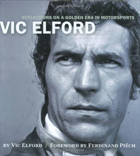 Beispielbild fr Vic Elford: Reflections on a Golden Age in Motorsports zum Verkauf von Michael Knight, Bookseller
