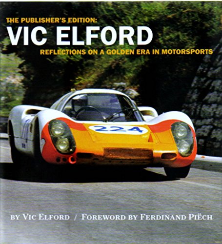 Imagen de archivo de Vic Elford: Reflections on a Golden Age in Motorsports a la venta por Michael Knight, Bookseller