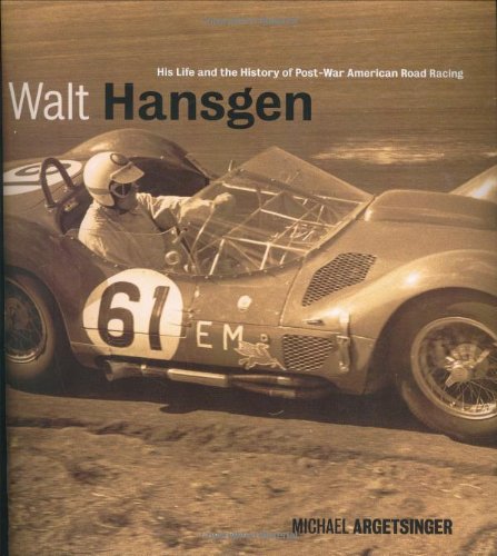 Walt Hansgen: His Life and the History of Post-war American Road Racing