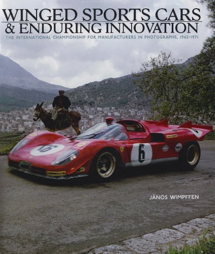 Beispielbild fr Winged Sports Cars & Enduring Innovation: The International Championship for Manufacturers in Photographs, 1962-1971 zum Verkauf von Griffin Books