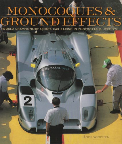 9781893618978: Monocoques and Ground Effects: The World Manufacturers and Sports Car Championships in Photographs, 1982-1992