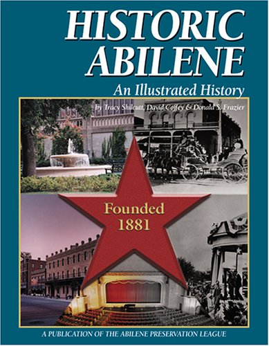 Imagen de archivo de Historic Abilene: An Illustrated History (Community Heritage) a la venta por HPB-Red