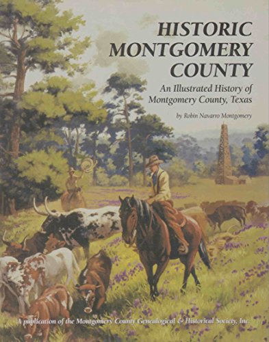 Stock image for Historic Montgomery County: An Illustrated History for sale by HPB Inc.