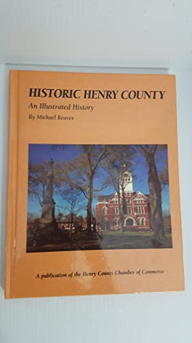 Stock image for Historic Henry County: An Illustrated History (Community Heritage) for sale by First Coast Books