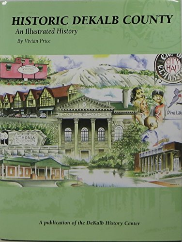 Stock image for Historic DeKalb County: An Illustrated History (Community Heritage) for sale by SecondSale