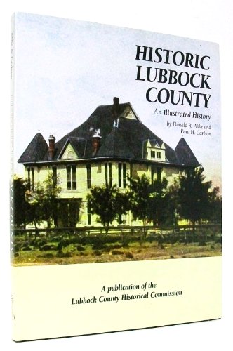 Beispielbild fr Historic Lubbock County: An Illustrated History zum Verkauf von Xochi's Bookstore & Gallery