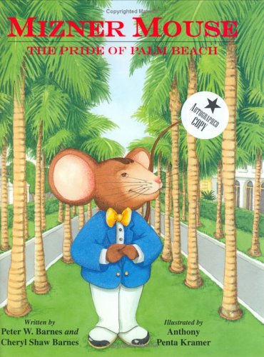 Stock image for Mizner Mouse : The Toast of Palm Beach for sale by Better World Books