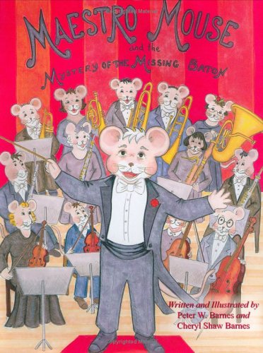 Imagen de archivo de Maestro Mouse and the Mystery of the Missing Baton a la venta por BookHolders