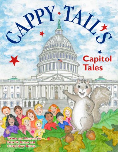 Cappy Tail's Capitol Tales - Barnes, Peter W., and Barnes, Cheryl Shaw