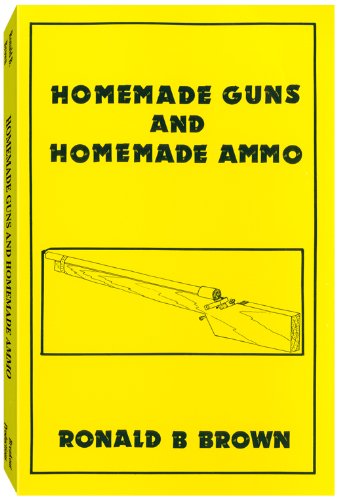 9781893626119: Homemade Guns and Homemade Ammo