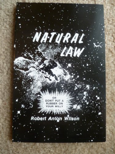 9781893626164: Title: Natural Law Or Dont Put a Rubber on Your Willy