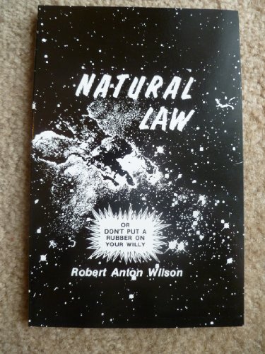 9781893626164: Natural Law: Or Don't Put a Rubber on Your Willy