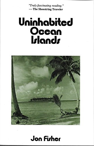 Uninhabited Ocean Islands (9781893626188) by Fisher, John