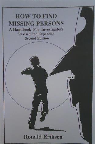 Beispielbild fr How to Find Missing Persons : A Handbook for Investigators (2nd re ed) zum Verkauf von R Bookmark