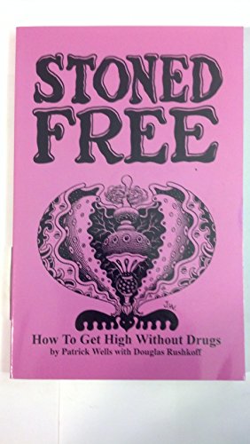 9781893626508: Stoned Free: How to Get High Without Drugs