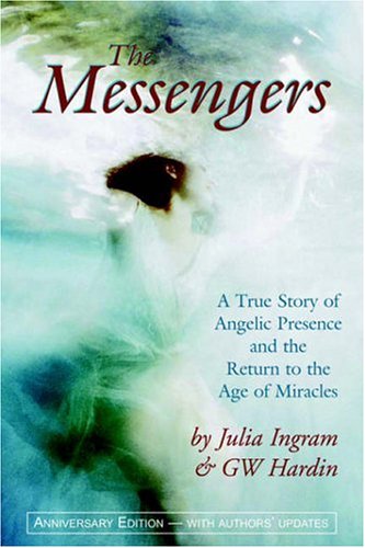 Imagen de archivo de The Messengers: A True Story of Angelic Presence and the Return to the Age of Miracles a la venta por ThriftBooks-Dallas