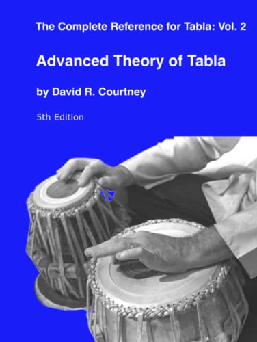 Stock image for Advanced Theory of Tabla (Complete Reference for Tabla) for sale by GF Books, Inc.