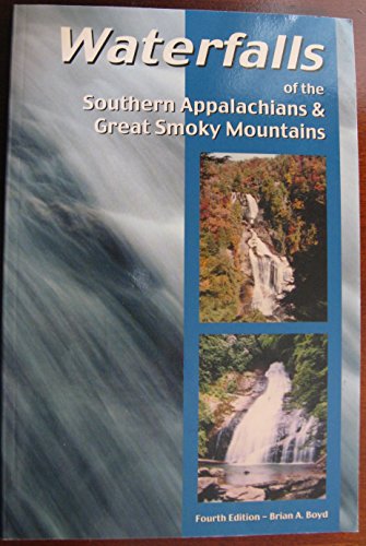 Beispielbild fr Waterfalls of the Southern Appalachians & Great Smoky Mountains zum Verkauf von BooksRun