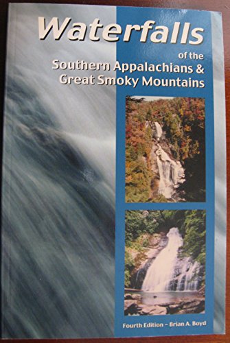 9781893651081: Waterfalls of the Southern Appalachians & Great Smoky Mountains