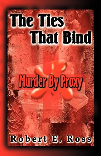 Stock image for The Ties That Bind: Murder by Proxy for sale by Chiron Media