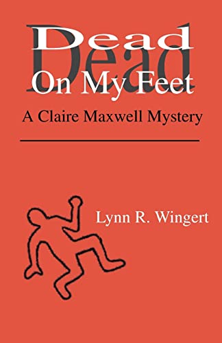 Stock image for Dead on My Feet: A Claire Maxwell Mystery for sale by Chiron Media