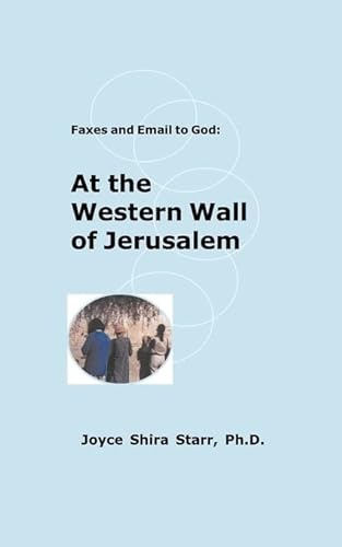 9781893652378: Faxes and Email to God: At the Western Wall of Jerusalem: 1