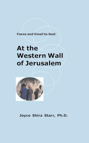 Stock image for Faxes and Email to God: At the Western Wall of Jerusalem for sale by Lucky's Textbooks