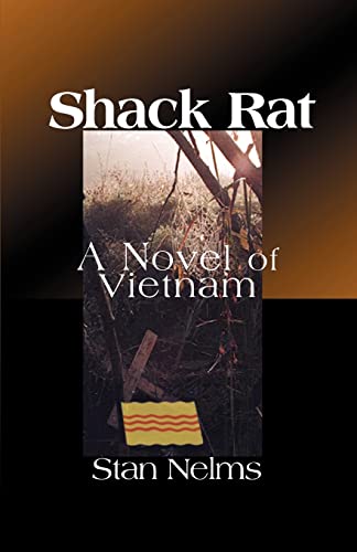 Stock image for Shack Rat: A Novel of Vietnam for sale by beneton