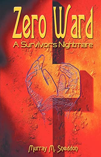9781893652859: Zero Ward: A Survivor's Nightmare