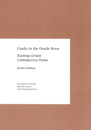 Cracks in the Oracle Bone: Teaching Certain Contemporary Poems (The Judith Lee Stronach Memorial Lecture on the Teaching of Poetry) (9781893663220) by Hillman, Brenda