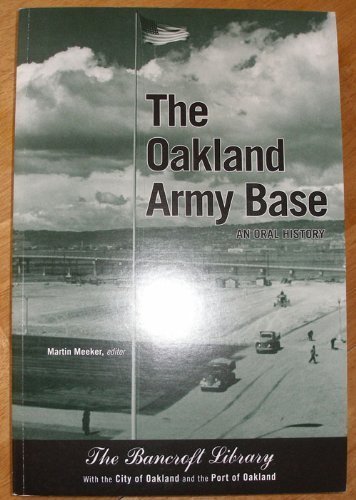 The Oakland Army Base: An Oral History