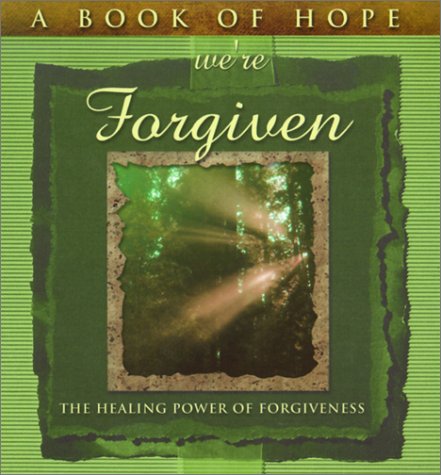 Beispielbild fr A Book of Hope We're Forgiven: The Healing Power of Forgiveness (Hope Collection) zum Verkauf von Hay-on-Wye Booksellers