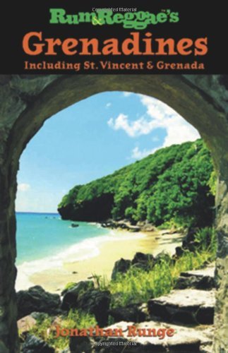 Beispielbild fr Rum & Reggae's Grenadines: Including St. Vincent & Grenada zum Verkauf von ThriftBooks-Dallas