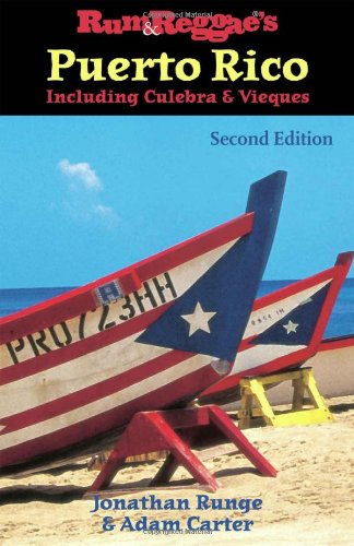 Rum & Reggae's Puerto Rico, Including Culebra & Vieques (Rum & Reggae series) (9781893675155) by Runge, Jonathan; Carter, Adam