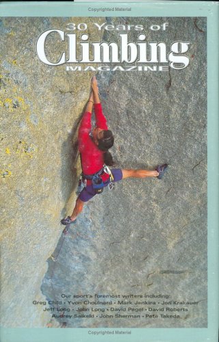 Beispielbild fr 30 Years of Climbing Magazine zum Verkauf von Wonder Book