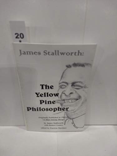 9781893693050: James Stallworth: The Yellow Pine Philosopher
