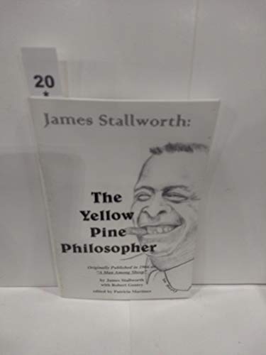 James Stallworth: The Yellow Pine Philosopher (9781893693050) by Stallworth, James; Gentry, Robert