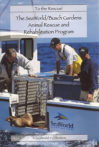 Imagen de archivo de To the Rescue! The SeaWorld/Busch Gardens Animal Rescue and Rehabilitation Program (SeaWorld Education Series) a la venta por SecondSale