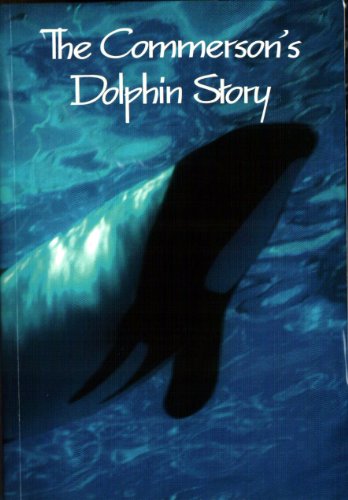 Stock image for The Commersons Dolphin Story for sale by Hawking Books