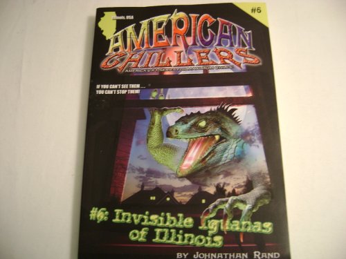 9781893699304: Invisible Iguanas of Illinois (American Chillers)