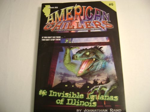 Stock image for Invisible Iguanas of Illinois (American Chillers) for sale by Front Cover Books