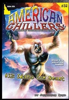 Stock image for Idaho Ice Beast (American Chillers, 32) for sale by Ergodebooks