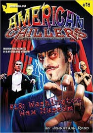 Stock image for American Chillers #18 Washington Wax Museum for sale by Better World Books