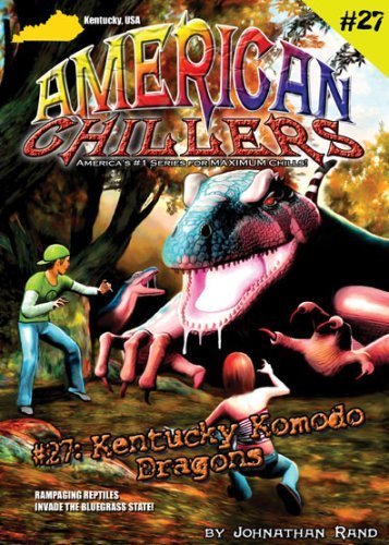 Stock image for American Chillers: #27 Kentucky Komodo Dragons for sale by BookHolders