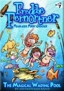 Stock image for Freddie Fernortner #7 Bk 7 : Fearless First Grader: the Magical Wading Pool for sale by Better World Books